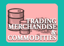 trading merchandise commedities